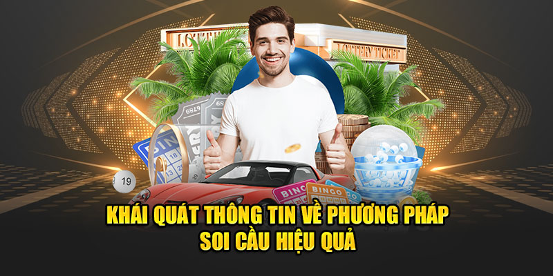 Khái quát thông tin về phương pháp soi cầu hiệu quả